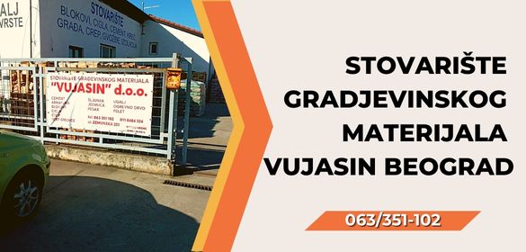 Stovarište gradjevinskog materijala Vujasin doo Beograd
