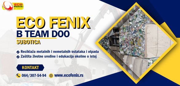 Reciklaža metalnih i nemetalnih ostataka i otpada Eco Fenix B Team doo Subotica