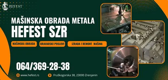 Mašinska obrada metala Zrenjanin Hefest SZR
