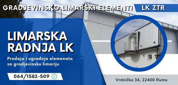 Limarska radnja LK | Gradjevinsko limarski elementi Ruma