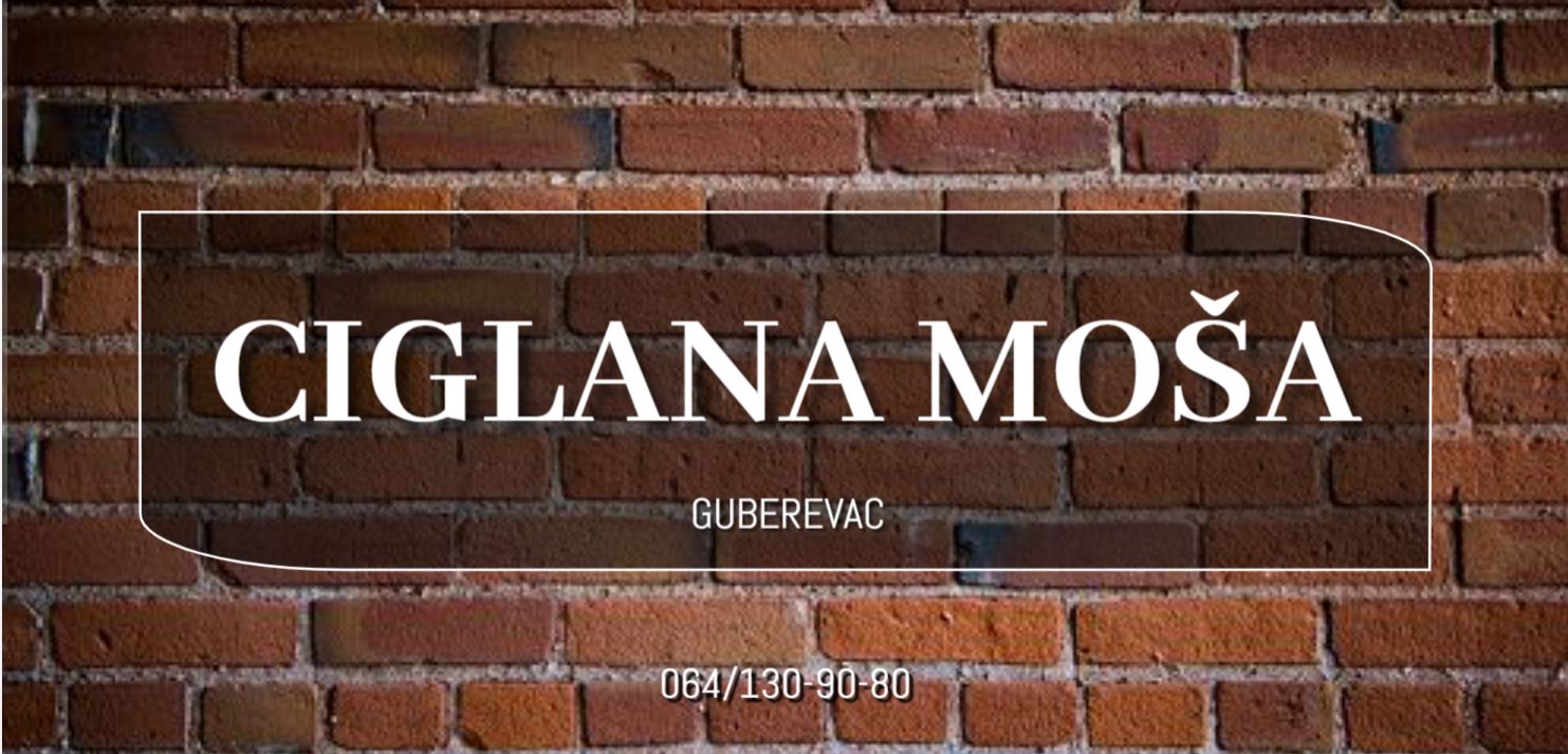 ciglana moša guberevac
